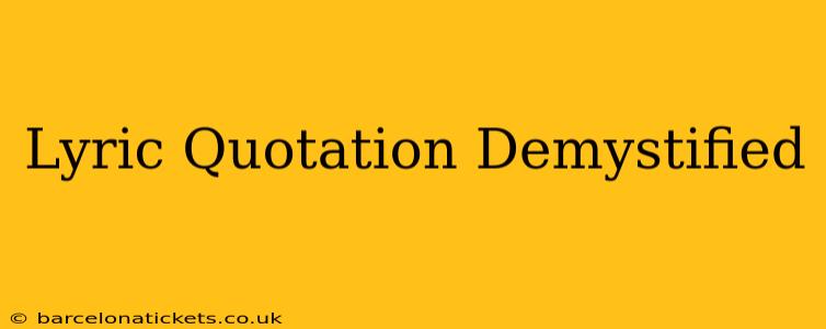 Lyric Quotation Demystified