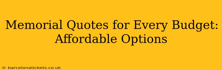 Memorial Quotes for Every Budget: Affordable Options