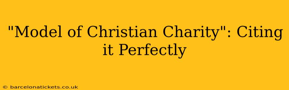 "Model of Christian Charity": Citing it Perfectly