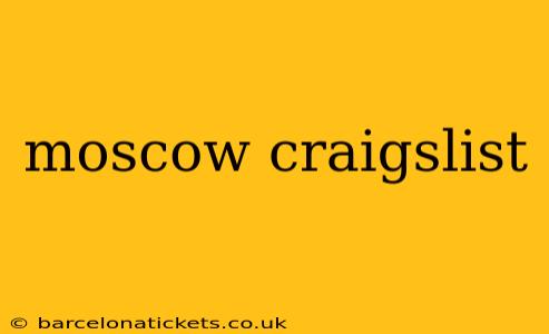 moscow craigslist