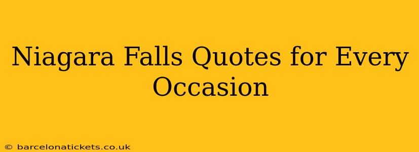 Niagara Falls Quotes for Every Occasion