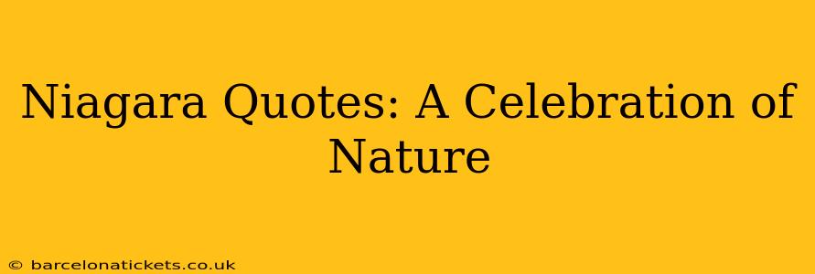 Niagara Quotes: A Celebration of Nature