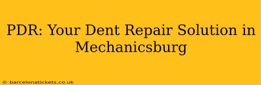 PDR: Your Dent Repair Solution in Mechanicsburg