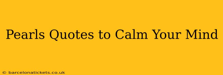 Pearls Quotes to Calm Your Mind