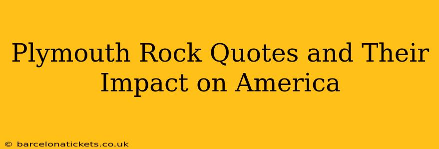 Plymouth Rock Quotes and Their Impact on America