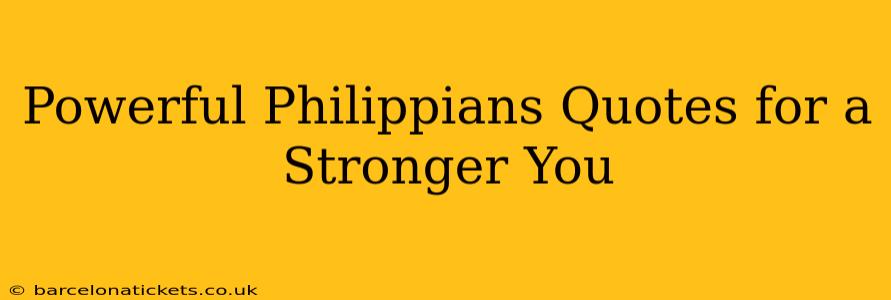 Powerful Philippians Quotes for a Stronger You