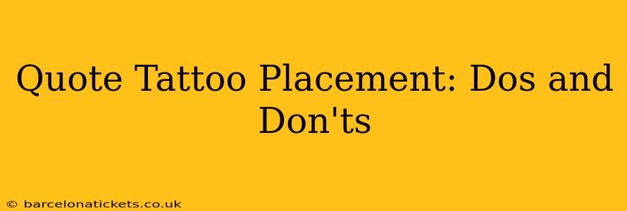 Quote Tattoo Placement: Dos and Don'ts