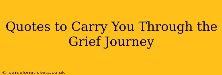 Quotes to Carry You Through the Grief Journey