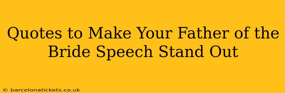 Quotes to Make Your Father of the Bride Speech Stand Out