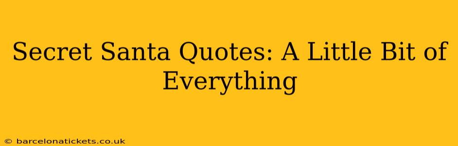 Secret Santa Quotes: A Little Bit of Everything