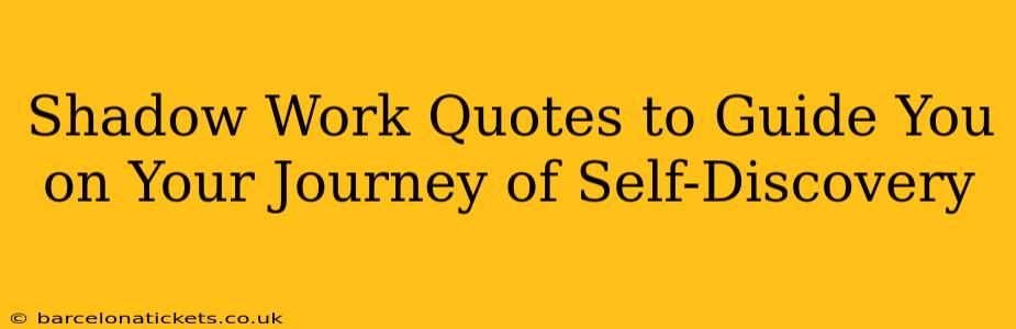 Shadow Work Quotes to Guide You on Your Journey of Self-Discovery