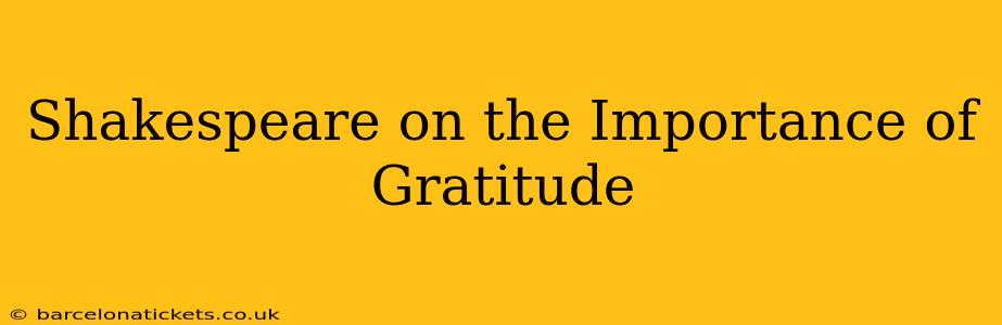 Shakespeare on the Importance of Gratitude