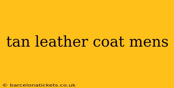 tan leather coat mens