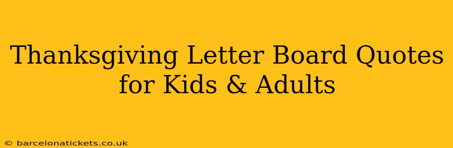 Thanksgiving Letter Board Quotes for Kids & Adults