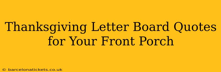 Thanksgiving Letter Board Quotes for Your Front Porch