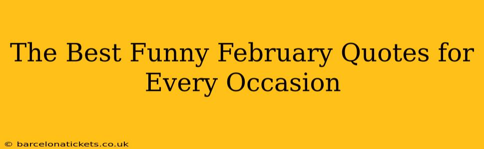The Best Funny February Quotes for Every Occasion