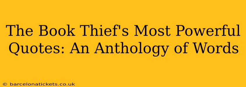 The Book Thief's Most Powerful Quotes: An Anthology of Words