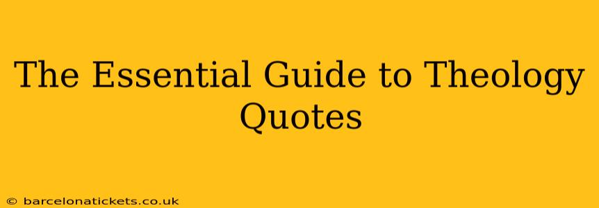 The Essential Guide to Theology Quotes