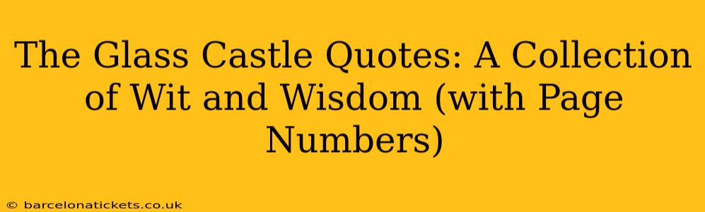 The Glass Castle Quotes: A Collection of Wit and Wisdom (with Page Numbers)