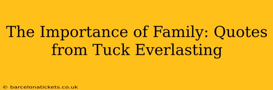 The Importance of Family: Quotes from Tuck Everlasting