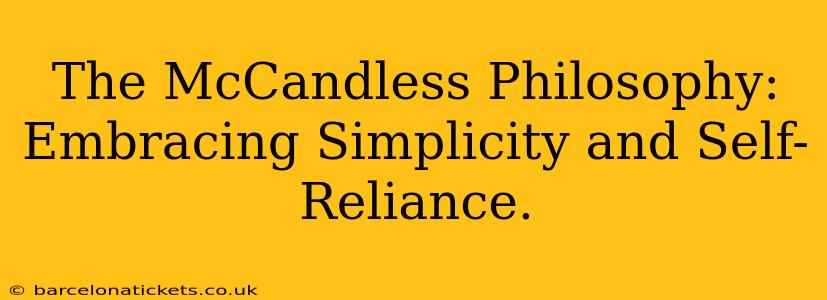 The McCandless Philosophy: Embracing Simplicity and Self-Reliance.