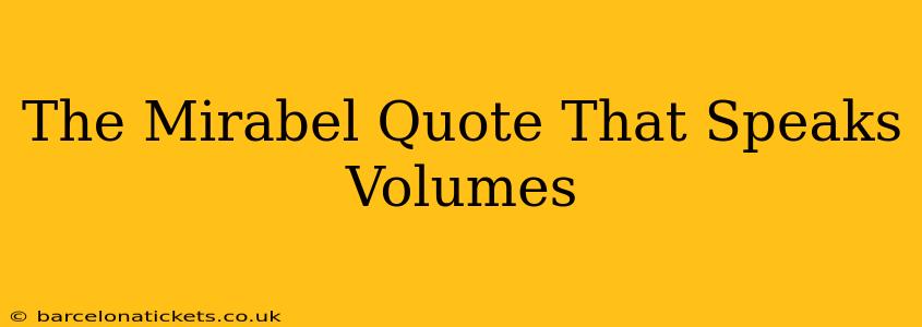 The Mirabel Quote That Speaks Volumes