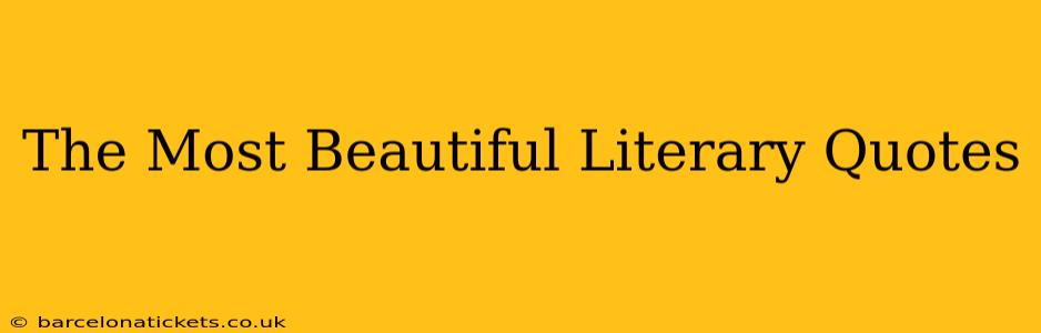The Most Beautiful Literary Quotes