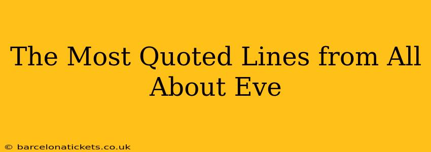 The Most Quoted Lines from All About Eve