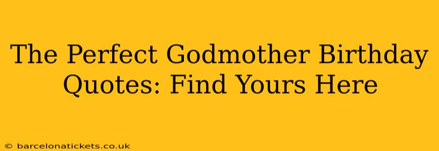 The Perfect Godmother Birthday Quotes: Find Yours Here
