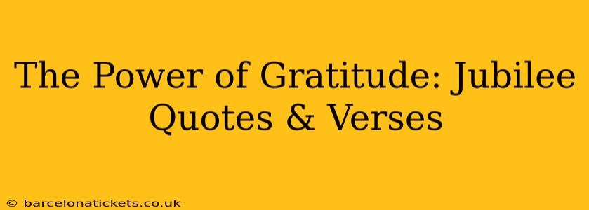 The Power of Gratitude: Jubilee Quotes & Verses