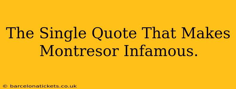 The Single Quote That Makes Montresor Infamous.