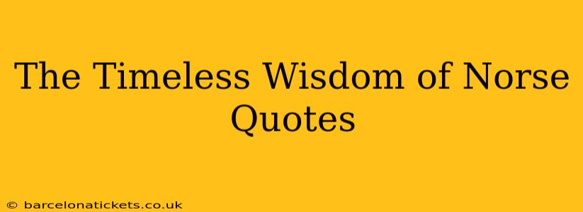 The Timeless Wisdom of Norse Quotes