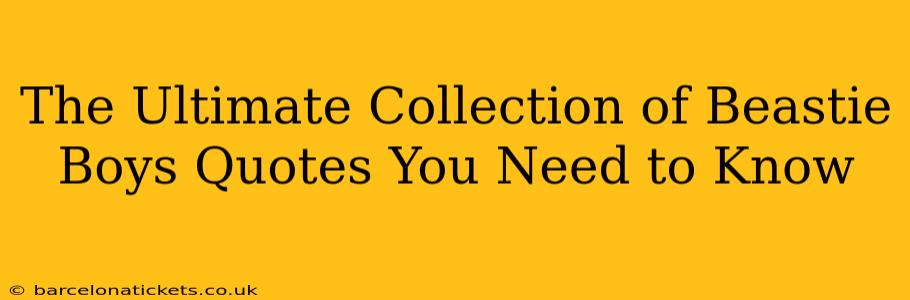 The Ultimate Collection of Beastie Boys Quotes You Need to Know