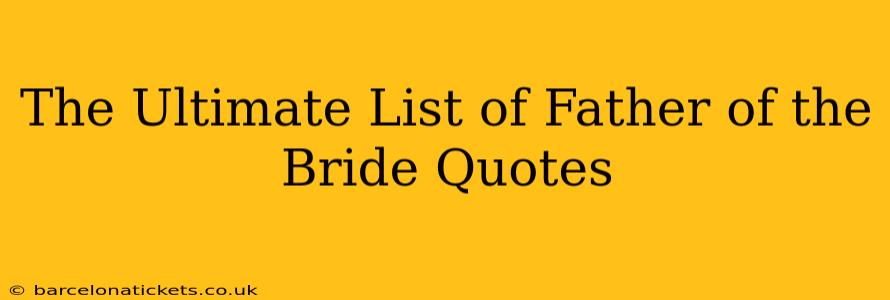 The Ultimate List of Father of the Bride Quotes