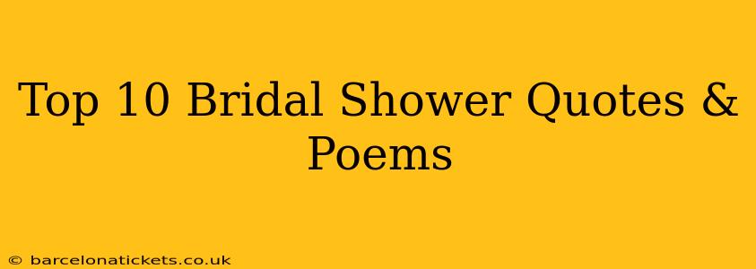 Top 10 Bridal Shower Quotes & Poems