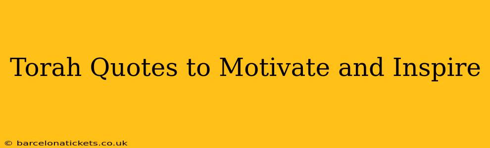 Torah Quotes to Motivate and Inspire