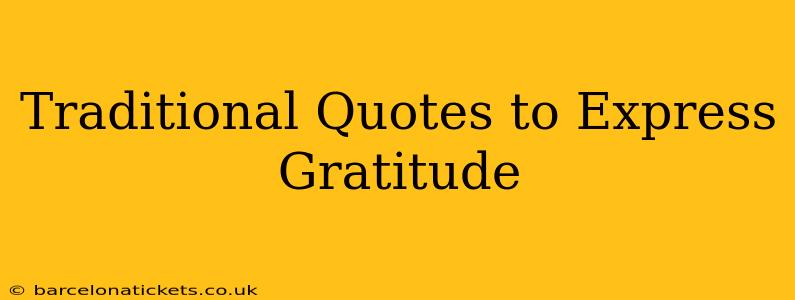 Traditional Quotes to Express Gratitude