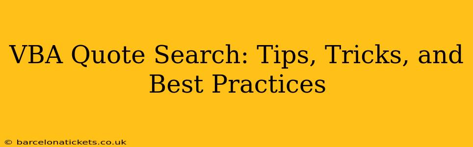 VBA Quote Search: Tips, Tricks, and Best Practices