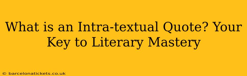 What is an Intra-textual Quote? Your Key to Literary Mastery