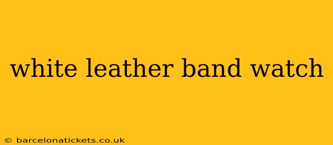 white leather band watch
