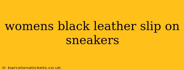 womens black leather slip on sneakers