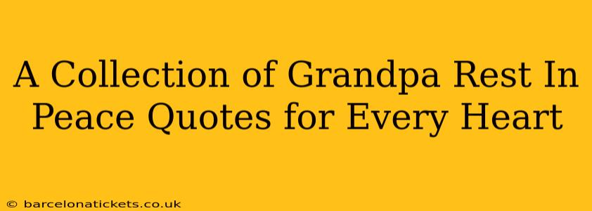 A Collection of Grandpa Rest In Peace Quotes for Every Heart