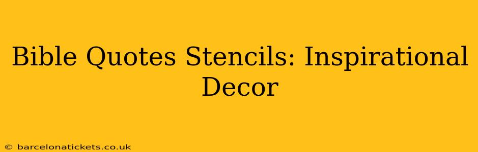 Bible Quotes Stencils: Inspirational Decor