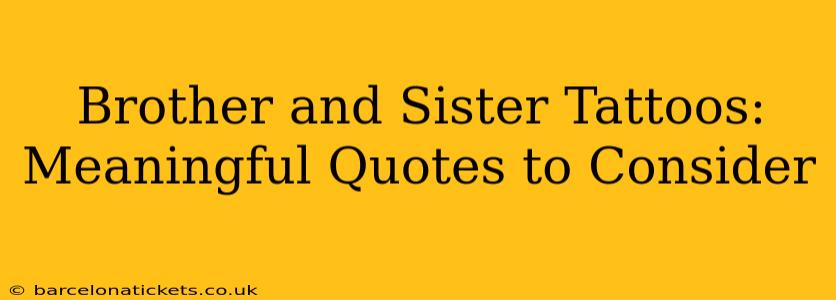 Brother and Sister Tattoos: Meaningful Quotes to Consider