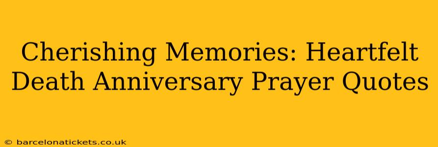 Cherishing Memories: Heartfelt Death Anniversary Prayer Quotes