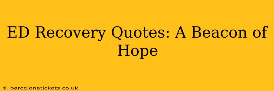 ED Recovery Quotes: A Beacon of Hope