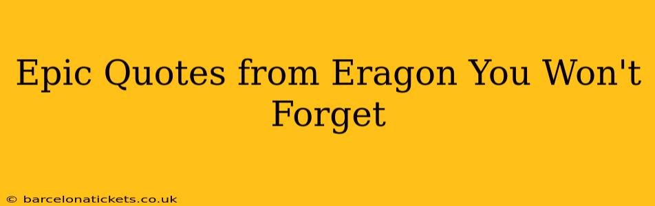 Epic Quotes from Eragon You Won't Forget
