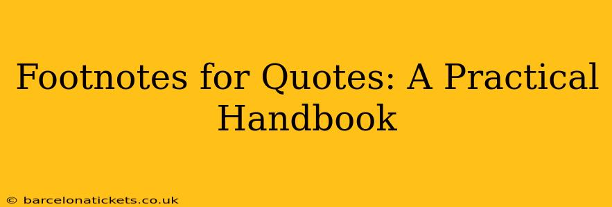 Footnotes for Quotes: A Practical Handbook