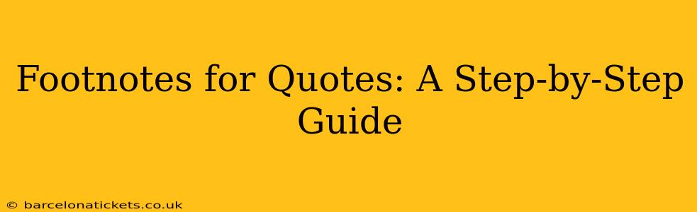 Footnotes for Quotes: A Step-by-Step Guide