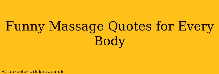 Funny Massage Quotes for Every Body